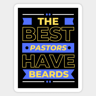 The Best Pastors Have Beards | Pastor Magnet